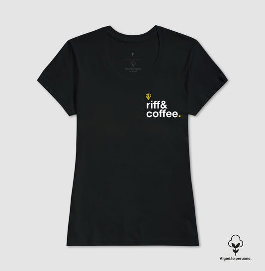 Camiseta Feminina Riff&Coffee (Premium)